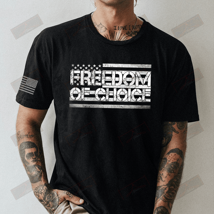 Freedom Of Choice Full T-shirt Front