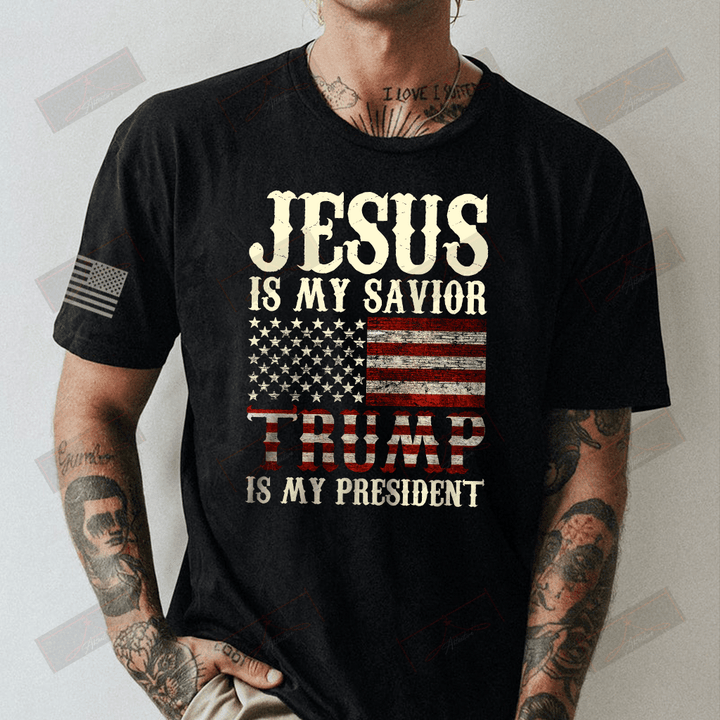 Jesus Is My Savior Trump Is My President Full T-shirt Front