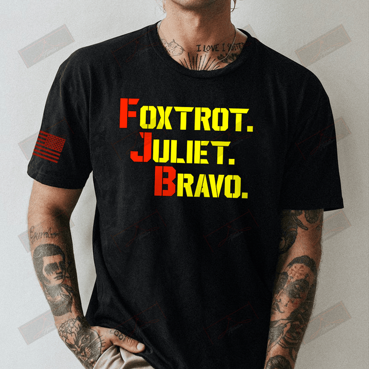 FJB Foxtrot Juliet Bravo Full T-shirt Front