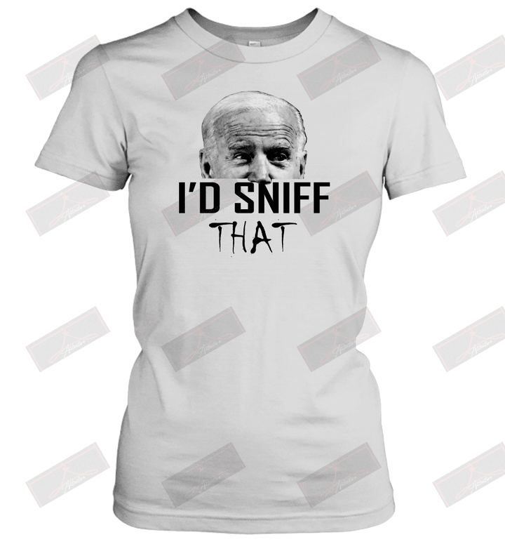 I'd Sniff That Women's T-Shirt
