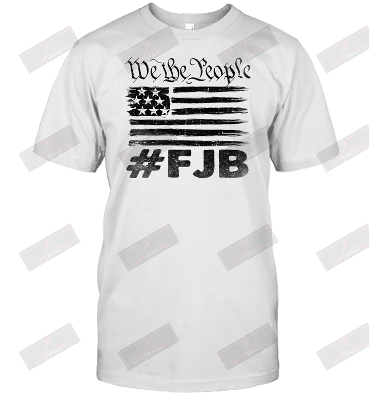 We The People #FJB T-Shirt