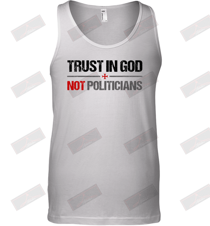Trust In God Not Politicians Tank Top