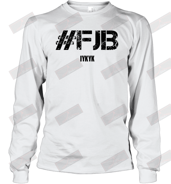 #FJB IYKYK Long Sleeve T-Shirt