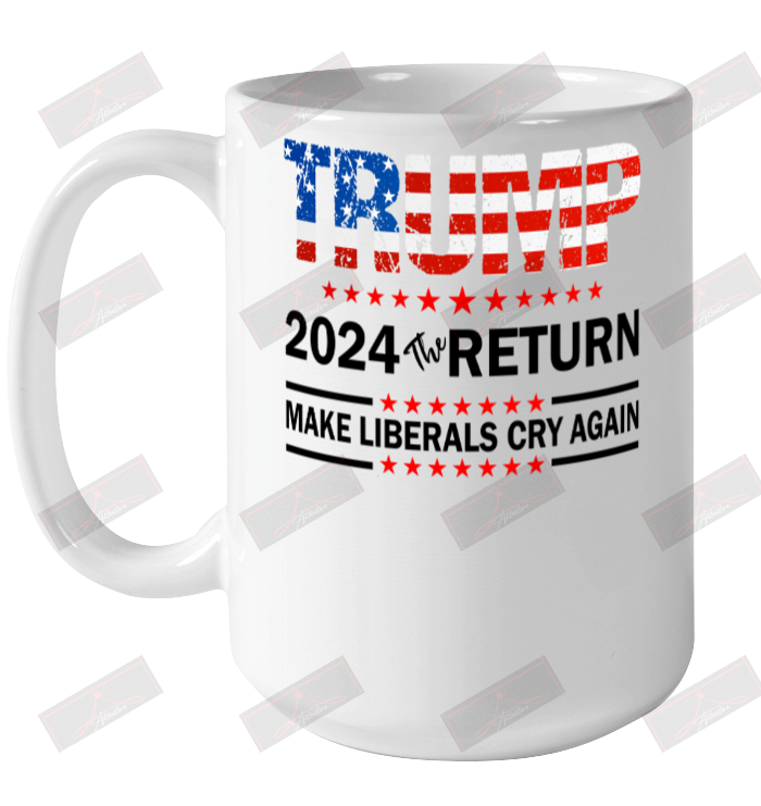 Make Liberals Cry Again Ceramic Mug 15oz