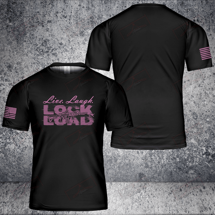Live Laugh Lock & Load Full T-shirt Front