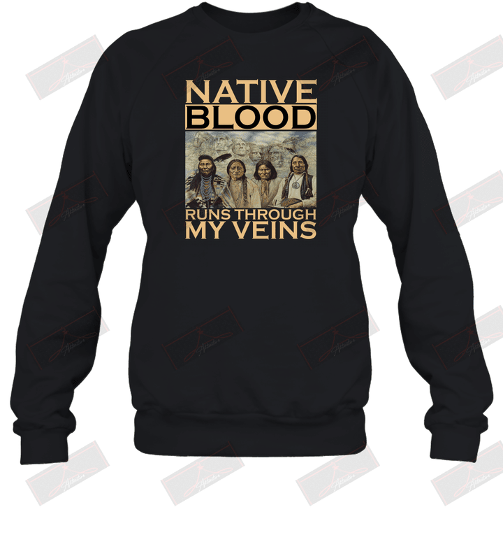 Native Blood Runs Through My Veins Sweatshirt