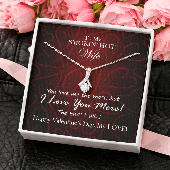 To My Smokin Hot Wife I love You More Necklace