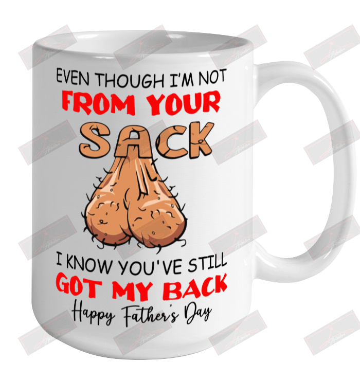 I Know You Still Got My Back Happy Father's Day Ceramic Mug 15oz