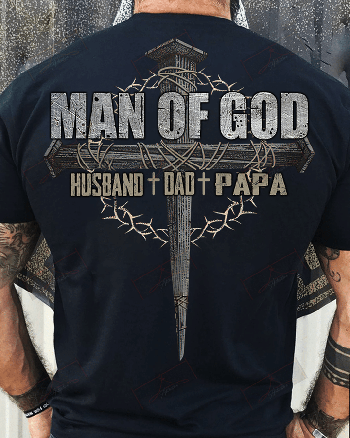 Man Of God Husband Dad Grandpa T-shirt On Back