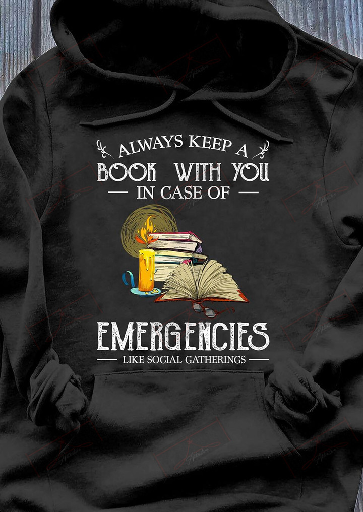 Always Keep A Book With You Is Case Of Emergencies T-shirt