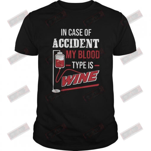 In Case Of Accident Wine T-shirt