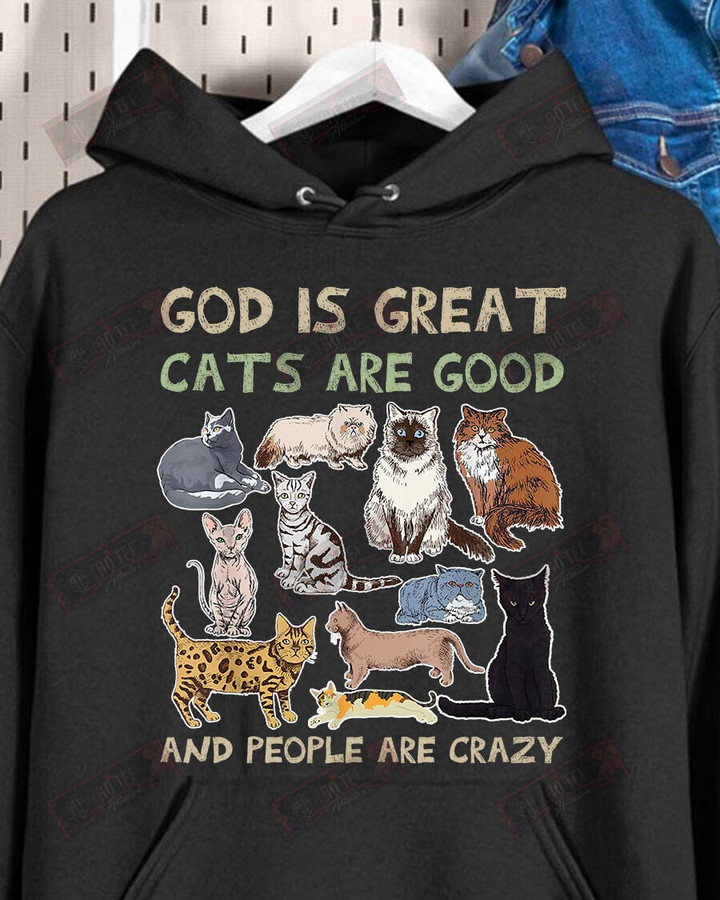 God Is Great Cats Are Good And People Are Crazy T-shirt