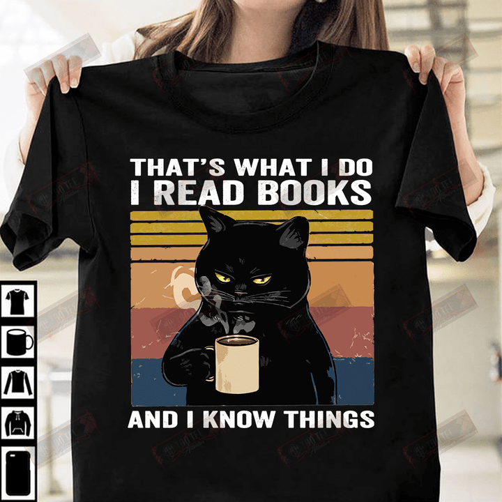 I Read Books And I Know Things T-shirt