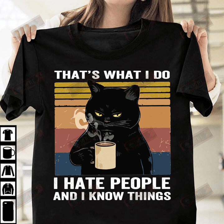 I Hate People And I Know Things T-shirt
