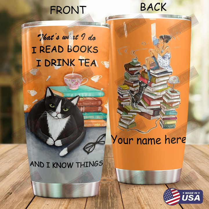 I Read Books I Drink Tea And I Know Things Tumbler