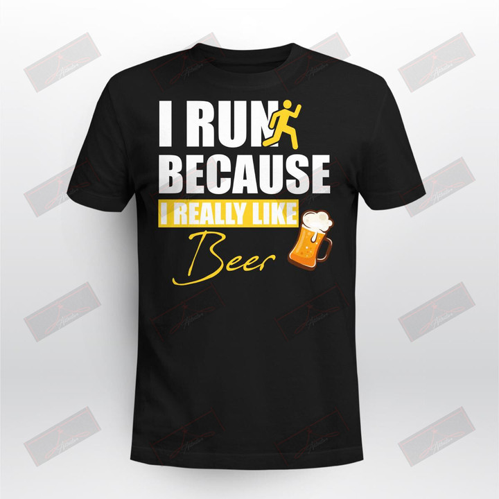 I Run Because I Really Like Beer