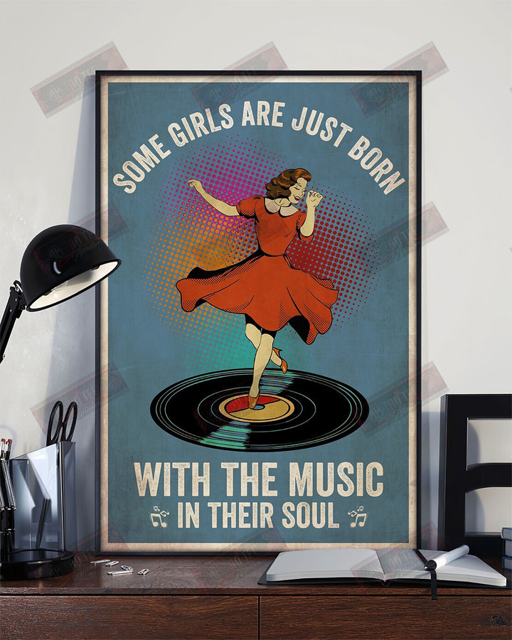 Some Girls Are Just Born With The Music In Their Soul Vertical Poster