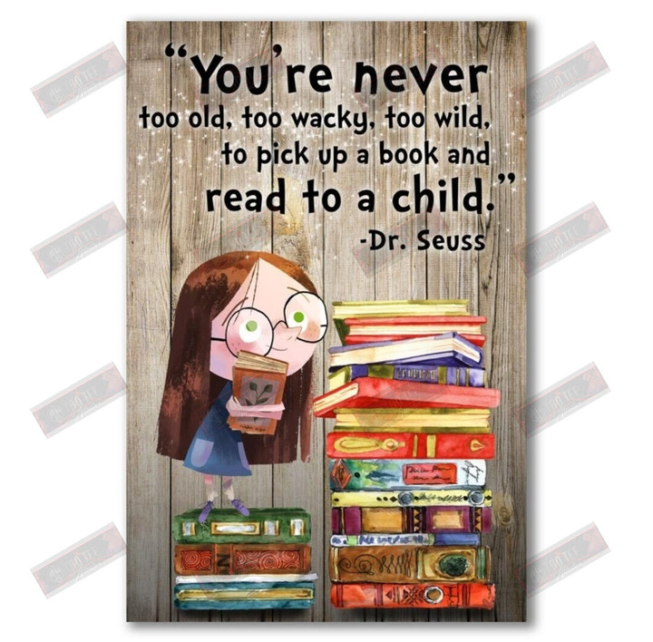 You're Never Too Old To Pick Up A Book Vertical Poster
