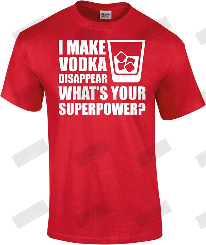 I Make Vodka Disappear T-shirt
