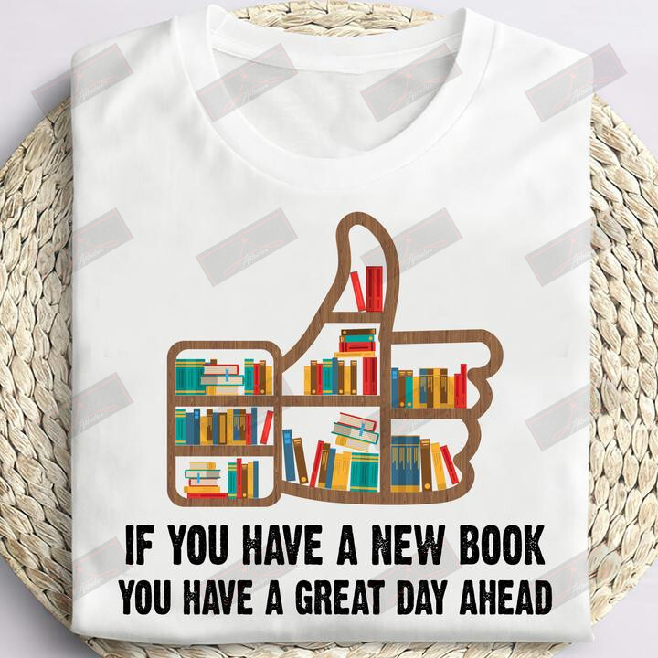 ETT1240 If You Have A New Book You Have A Great Day Ahead