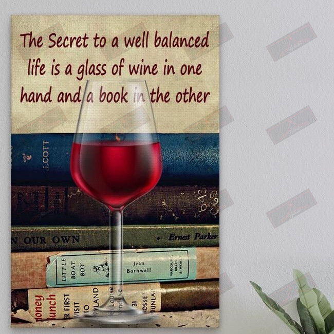 ETTP1318 The Secret To A Well Balanced Life Is A Glass Of Wine In One Hand And A Book In The Other Vertical Poster