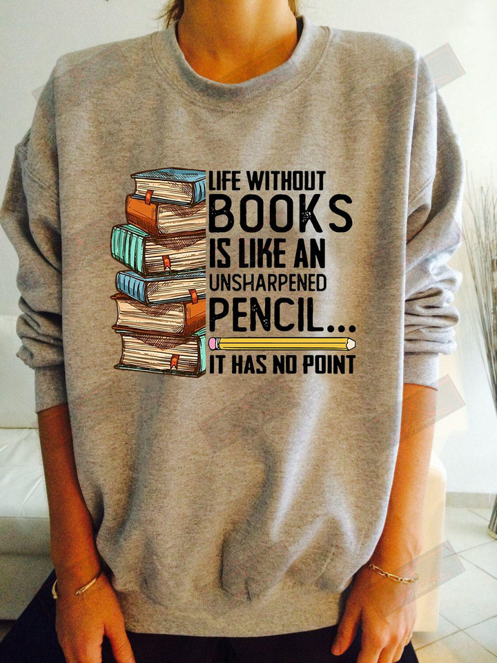 ETT1310 Life Without Books Is Like An Unsharpened Pencil It Has No Point
