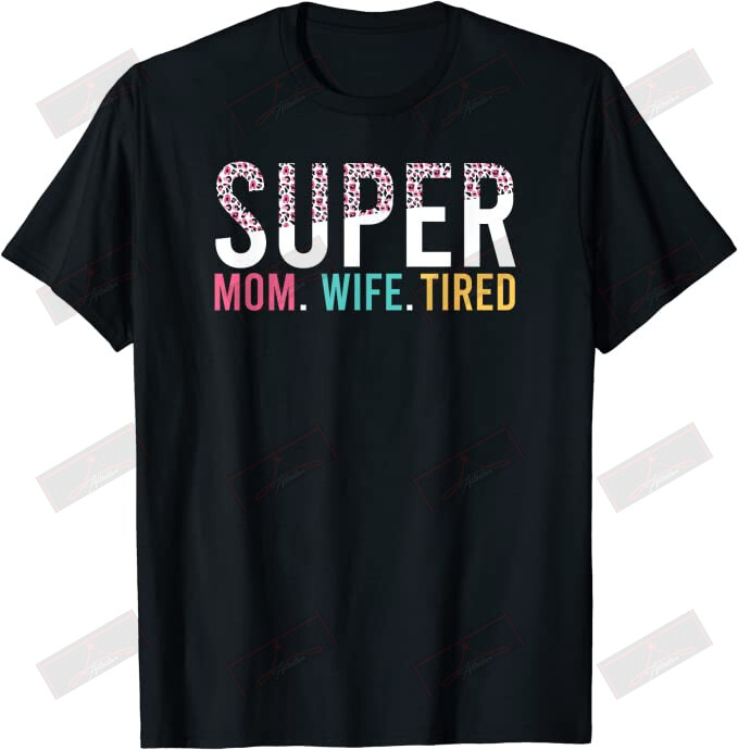 ETT1415 Super Mom Wife Tired