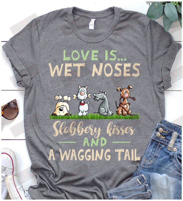 ETT1451 Love Is Wet Noses Slobbery Kisses And A Wagging Tail