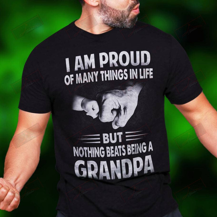 ETT1544 I Am Proud Of Many Things In Life But Nothing Beats Being A Grandpa