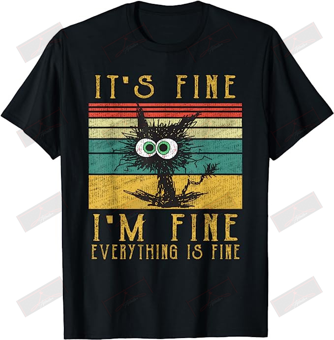 ETT1691 It's Fine I'm Fine Everything Is Fine