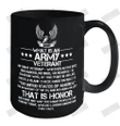 What's Is An Army Veteran? Ceramic Mug 15oz