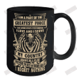 I Love And I Serve My Country Above Else I Have Made The Best Of Friends For Life I Regret Nothing Ceramic Mug 15oz