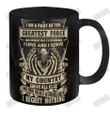 I Love And I Serve My Country Above Else I Have Made The Best Of Friends For Life I Regret Nothing Ceramic Mug 11oz