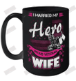 I Married My Hero Proud Veteran Wife Ceramic Mug 15oz