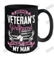 Certified  Veteran_s Girlfriend  Supporting and Loving My Man Ceramic Mug 15oz
