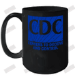 Deceive And Control Ceramic Mug 15oz