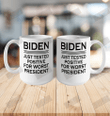 Just Tested Positive For Worst President Ceramic Mug 11oz