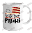 1776 We The People FU46 Ceramic Mug 15oz