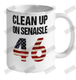 Clean Up On SenAisle 46 Ceramic Mug 11oz