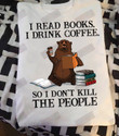 I Read Books I Drink Coffee T-shirt