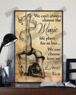 We Can't Always Choose The Music We Can Choose How We Dance To It Vertical Poster