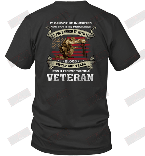 I Have Earned It With My Blood Sweat And Tears T-Shirt