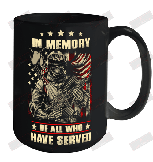 In Memory Of All Who Have Served Ceramic Mug 15oz