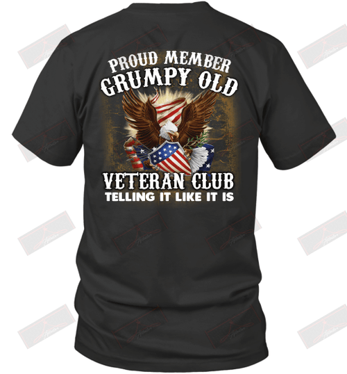 Proud Member Grumpy Old Veteran Club Telling It Like It Is T-Shirt