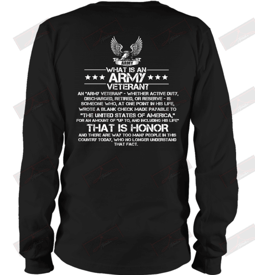 What's Is An Army Veteran? Long Sleeve T-Shirt