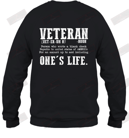 Veteran Definition A Person Who Wrote A Blank Check Sweatshirt