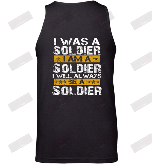 I Was A Soldier I Am A Soldier Tank Top