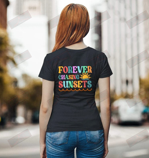 Forever Chasing Sunsets Women's T-Shirt Backside