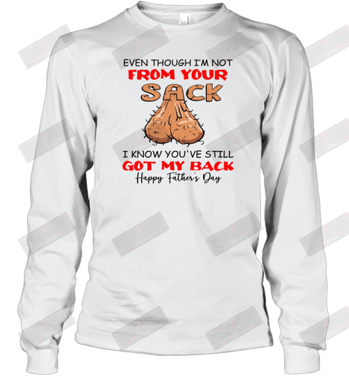 I Know You Still Got My Back Happy Father's Day Long Sleeve T-Shirt