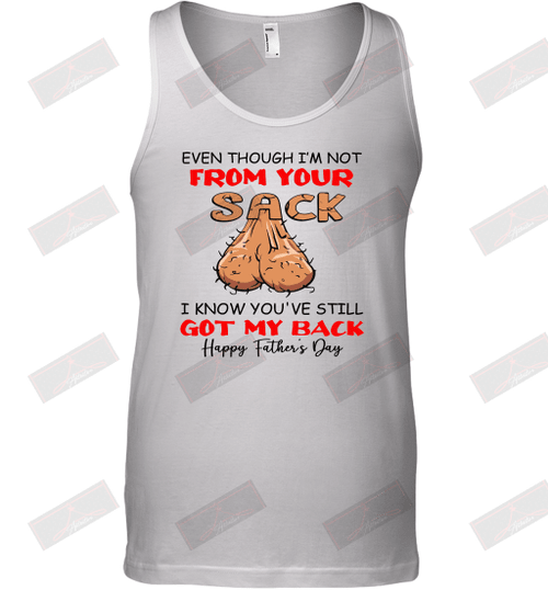 I Know You Still Got My Back Happy Father's Day Tank Top